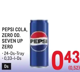 PEPSI COLA, ZERO OD. SEVEN UP ZERO