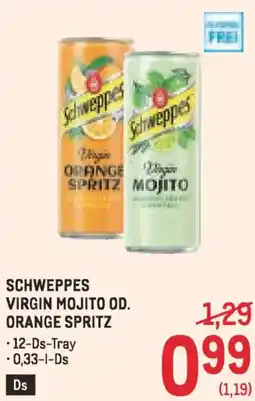 Metro Schweppes VIRGIN MOJITO OD. ORANGE SPRITZ Angebot