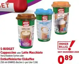 Interspar S-BUDGET Cappuccino oder Latte Macchiato oder Entkoffeinierter Eiskaffee Angebot