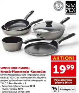 Interspar Simpex professional keramik-pfannen oder -kasserollen Angebot