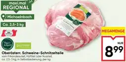 Maximarkt Oberösterr. schweine-schnitzelteile Angebot