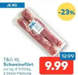 T&G T&g xl schweinefilet Angebot