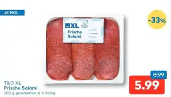 T&G T&g xl frische salami Angebot