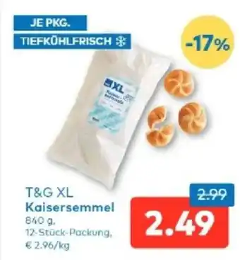 T&G T&g xl kaisersemmel Angebot