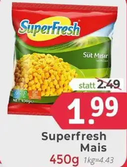 ETSAN Superfresh Mais Angebot