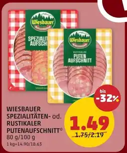 PENNY Wiesbauer spezialitäten- od. rustikaler putenaufschnitt Angebot
