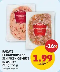 PENNY Radatz extrawurst od. schinken-gemüse in aspik Angebot