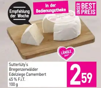 Sutterlüty Sutterlüty's bregenzerwälder edelziege camembert Angebot