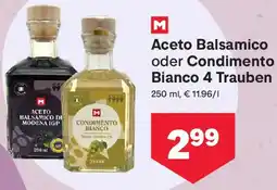 MPreis M Aceto Balsamico oder Condimento Bianco 4 Trauben Angebot