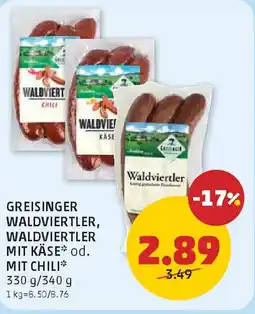 PENNY Greisinger waldviertler, waldviertler mit käse od. mit chili Angebot