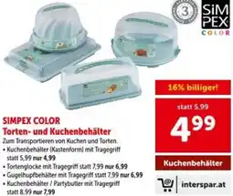 Interspar Simpex color torten- und kuchenbehälter Angebot