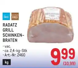 Metro Radatz grill schinken- braten Angebot