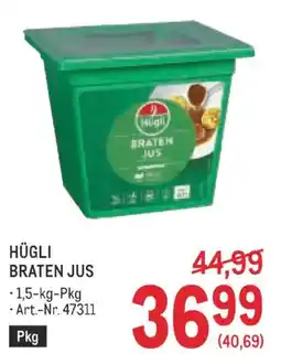 Metro Hügli braten jus Angebot