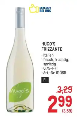 Metro Hugo's frizzante Angebot