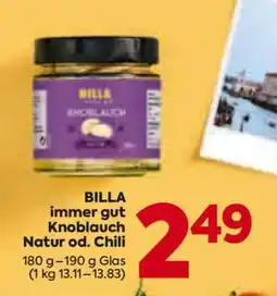 Billa BILLA immer gut Knoblauch Natur od. Chili Angebot