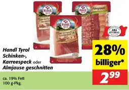 Nah&Frisch Handl Tyrol Schinken-, Karreespeck oder Almjause geschnitten Angebot