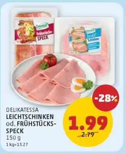 PENNY DELIKATESSA LEICHTSCHINKEN od. FRÜHSTÜCKS-SPECK Angebot