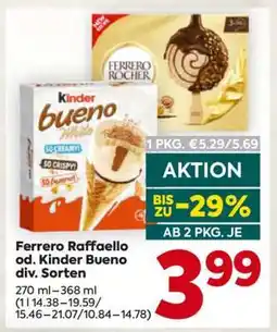 Billa Ferrero Raffaello od. Kinder Bueno div. Sorten Angebot