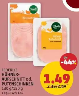 PENNY Federike hühner- aufschnitt od. putenschinken Angebot