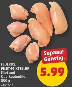 PENNY Federike filet-mixteller filet und oberkeulenfilet Angebot