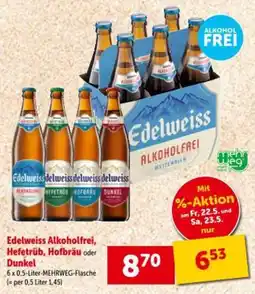 Interspar Edelweiss delweiss delweiss delweiss ALKOHOLFRE HEFETAUB HOFBRAU DUNKEL Angebot
