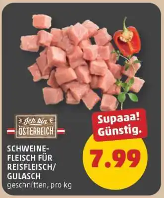 PENNY SCHWEINEFLEISCH FÜR REISFLEISCH/ GULASCH Angebot