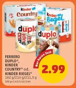 PENNY FERRERO DUPLO*, KINDER COUNTRY* od. KINDER RIEGEL Angebot