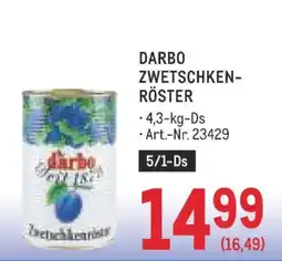 Metro Darbo zwetschken röster Angebot