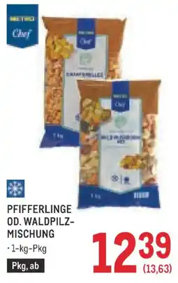 Metro Pfifferlinge od. waldpilz- mischung Angebot