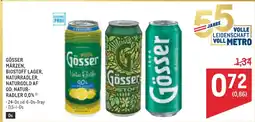 Metro Gösser märzen, biostoff lager, naturradler, naturgold af od. natur- radler 0,0% Angebot