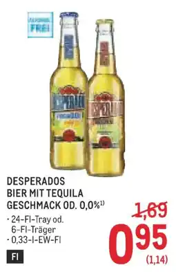 Metro Desperados bier mit tequila geschmack od. GESCHMACK OD. 0,0%¹) ⚫24-FI-Tray od. 6-FI-Träger ⚫ 0,33-I-EW-FI Angebot