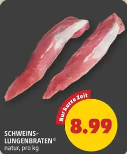 PENNY Schweins- lungenbraten Angebot