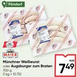 Maximarkt Münchner Weißwurst oder Augsburger zum Braten Angebot