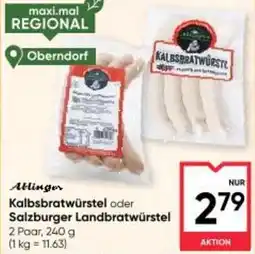 Maximarkt Kalbsbratwurstel oder Salzburger Landbratwurstel Angebot