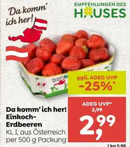 ADEG Da komm'ich her! Einkoch- Erdbeeren Angebot