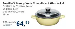 Strasser Markt Emaille-Schmorpfanne Nouvelle mit Glasdeckel Angebot
