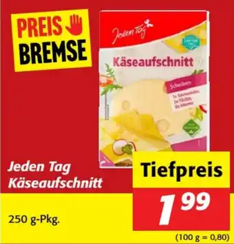 Nah&Frisch Jeden Tag Käseaufschnitt Angebot