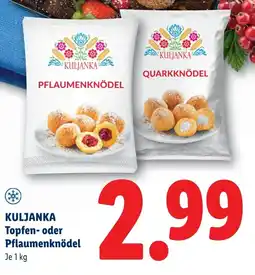 Lidl Kuljanka topfen- oder pflaumenknödel Angebot