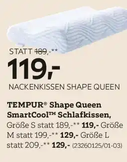 XXXLutz TEMPUR® Shape Queen SmartCool™ Schlafkissen Angebot