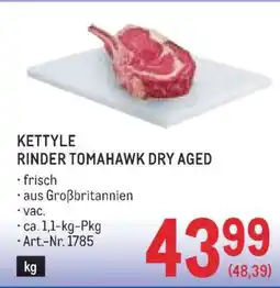 Metro Kettyle Rinder Tomahawk Dry Aged Angebot