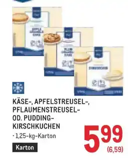 Metro Käse-, apfelstreusel-, pflaumenstreusel- od. pudding-kirschkuchen Angebot