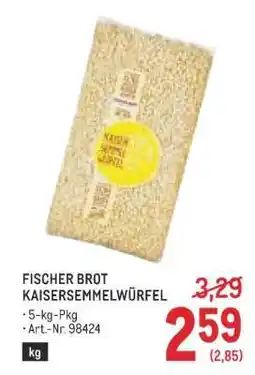 Metro FISCHER BROT KAISERSEMMELWÜRFEL Angebot