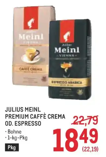 Metro Julius meinl premium caffè crema od. espresso Angebot