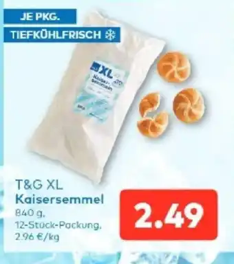 T&G T&G XL Kaisersemmel Angebot