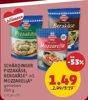 PENNY Schärdinger pizzakäse, bergkäse od. mozzarella Angebot
