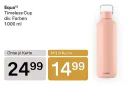 Bipa Equa 13 Timeless Cup div. Farben Angebot