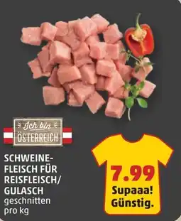 PENNY SCHWEINE- FLEISCH FÜR REISFLEISCH/ GULASCH Angebot