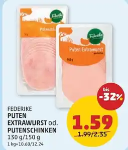 PENNY Federike puten extrawurst od. putenschinken Angebot