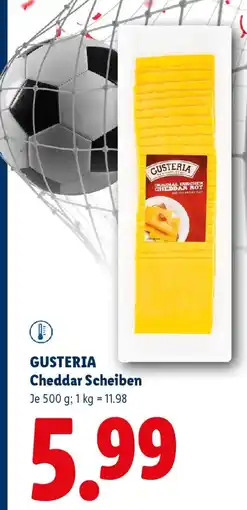 Lidl GUSTERIA Cheddar Scheiben Angebot