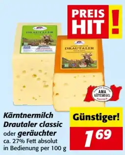 Nah&Frisch Kärntnermilch drautaler classic oder geräuchter Angebot